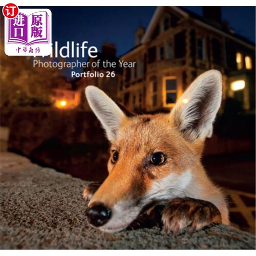 海外直订Wildlife Photographer of the Year: Portfolio 26: Volume 26 年度野生动物摄影师:作品集26:第26卷
