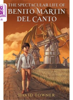 海外直订The Spectacular Life of Benito Martin del Canto 《贝尼托·马丁·德尔·坎托的精彩一生