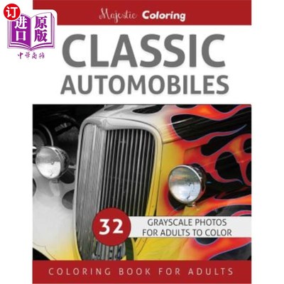 海外直订Classic Automobiles: Grayscale Photo Coloring for Adults 经典汽车：成人灰度照片着色