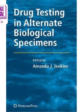 海外直订医药图书Drug Testing in Alternate Biological Specimens 交替生物标本的药物检测