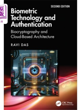 海外直订Biometric Technology and Authentication: Biocryptography and Cloud-Based Archite 生物识别技术和认证：生物密