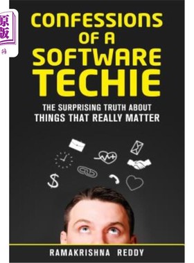 海外直订Confessions of a Software Techie: The Surprising Truth about Things that Really  软件技术人员的自白：关于真