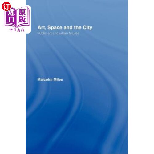 海外直订Art, Space and the City 艺术、空间与城市
