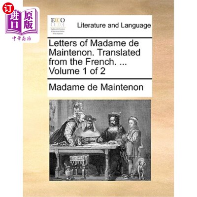 海外直订Letters of Madame de Maintenon. Translated from the French. ... Volume 1 of 2 德·曼特侬夫人的信。翻译自法语