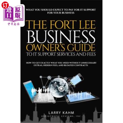 海外直订The Fort Lee Business Owner?s Guide To IT Support Services And Fees 李堡的老板？s IT支持服务和费用指南