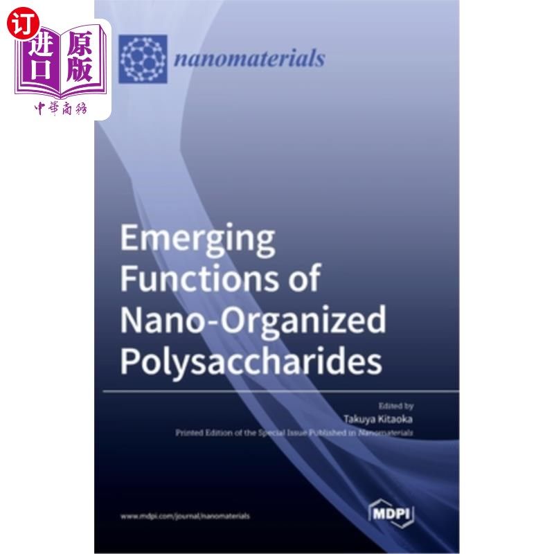 海外直订Emerging Functions of Nano-Organized Polysaccharides 纳米组织多糖的新功能