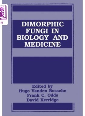 海外直订Dimorphic Fungi in Biology and Medicine 生物学和医学中的二型真菌