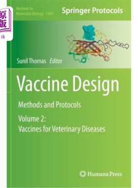 海外直订医药图书Vaccine Design: Methods and Protocols, Volume 2: Vaccines for Veterinary Disease 疫苗设计：方法和方
