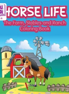 海外直订Horse Life. The Farm, Stables and Ranch Coloring Book 马的生活。《农场、马厩和牧场涂色书》