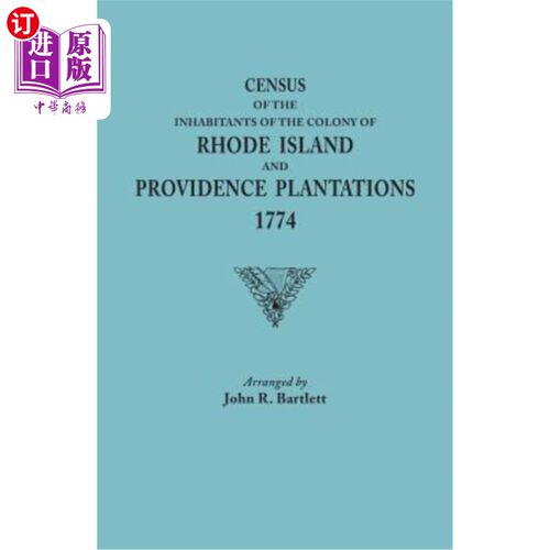 海外直订Census of the Inhabitants of the Colony of Rhode Island and Providence Plantatio 罗得岛和普罗维登斯种植园殖