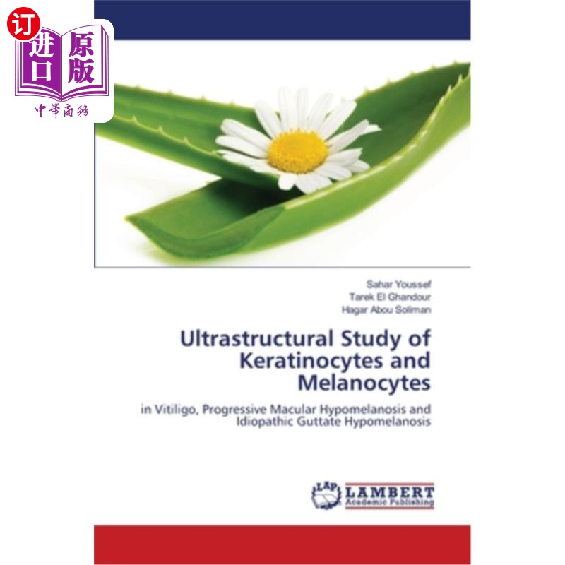 海外直订医药图书Ultrastructural Study of Keratinocytes and Melanocytes 角质形成细胞和黑素细胞的超微结构研究