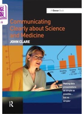 海外直订Communicating Clearly about Science and Medicine: Making Data Presentations as S 清晰地沟通科学和医学:让数