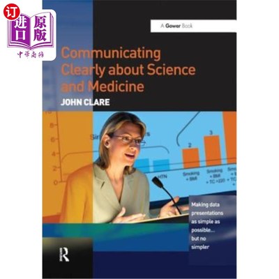 海外直订Communicating Clearly about Science and Medicine: Making Data Presentations as S 清晰地沟通科学和医学:让数