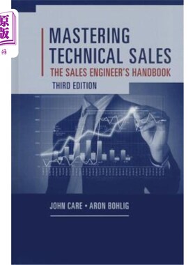 海外直订Mastering Technical Sales: The Sales Engineer's Handbook 掌握技术销售：销售工程师手册
