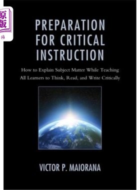 海外直订Preparation for Critical Instruction: How to Explain Subject Matter While Teachi 批判性教学准备：如何在教所