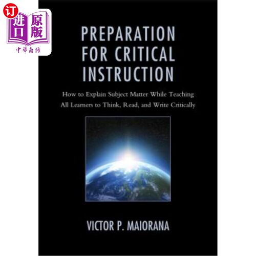 海外直订Preparation for Critical Instruction: How to Explain Subject Matter While Teachi 批判性教学准备：如何在教所