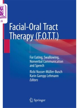 海外直订医药图书Facial-Oral Tract Therapy (F.O.T.T.) 面部口腔疗法(f.o.t.t)