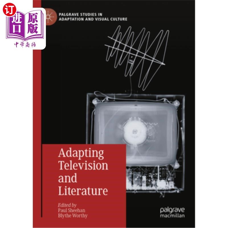 海外直订Adapting Television and Literature 改编电视与文学