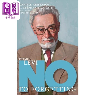 预售 普里莫 莱维 拒绝遗忘 Primo Levi No to Forgetting 英文原版 Daniele Aristarco 人物传记 历史记录【中商原版】