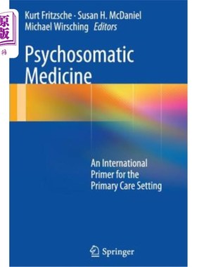 海外直订医药图书Psychosomatic Medicine: An International Primer for the Primary Care Setting 心身医学：初级保健环境