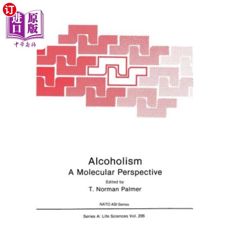 海外直订Alcoholism: A Molecular Perspective 酒精中毒：一个分子视角