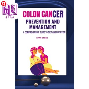 海外直订医药图书Colon Cancer Prevention and Management: A Comprehensive Guide to Diet and Nutrit 结肠癌预防与管理: