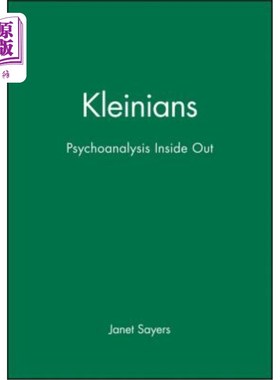 海外直订医药图书Kleinians: Psychoanalysis Inside Out 克莱因人：由内而外的精神分析