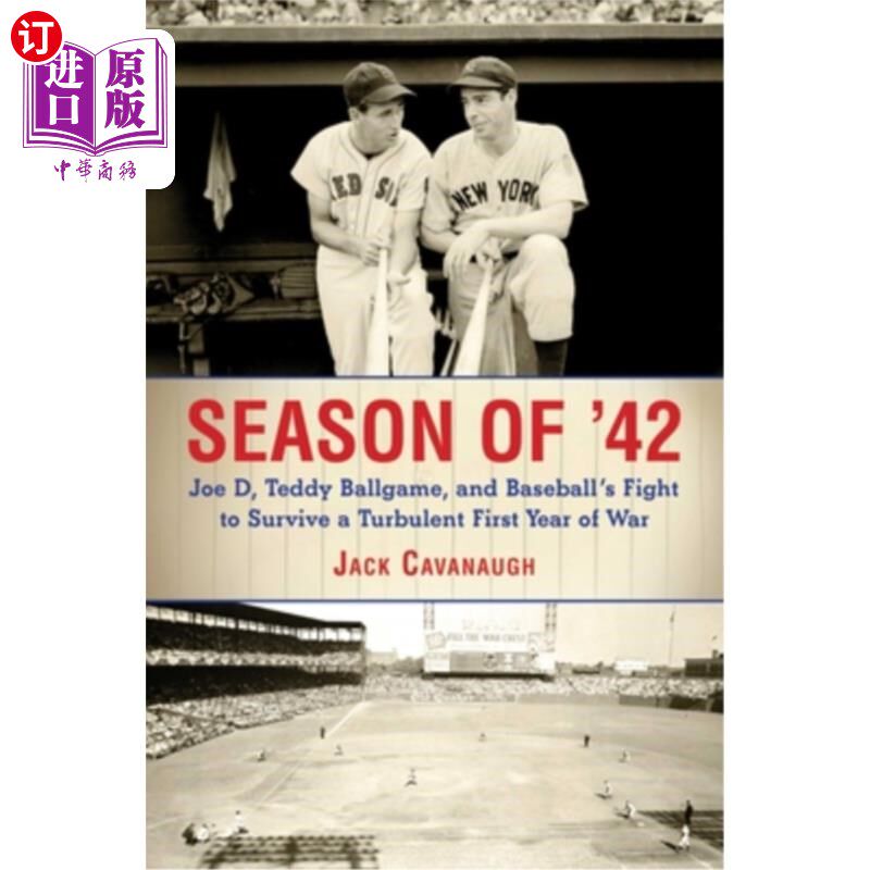 海外直订Season of '42: Joe D., Teddy Ballgame, and Baseball's Fight to Survive a Turbule 42赛季：乔·D，泰迪球比赛，