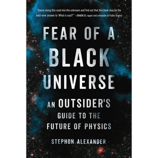 对黑色宇宙的恐惧 物理学未来的局外人指南 Fear of a Black Universe 英文原版 Stephon Alexander 科普百科【中商原版】