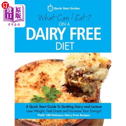 海外直订医药图书What Can I Eat On A Dairy Free Diet?: A Quick Start Guide To Quitting Dairy and  在不含乳制品的饮食