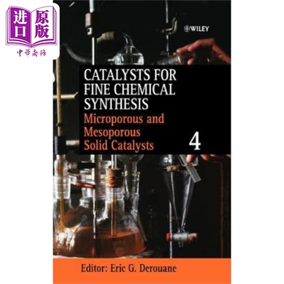 现货 精细化学药品催化剂（第4卷 介孔功能材料催化剂 Catalysts For Fine Chemical Synthesis 英文原版 Eri