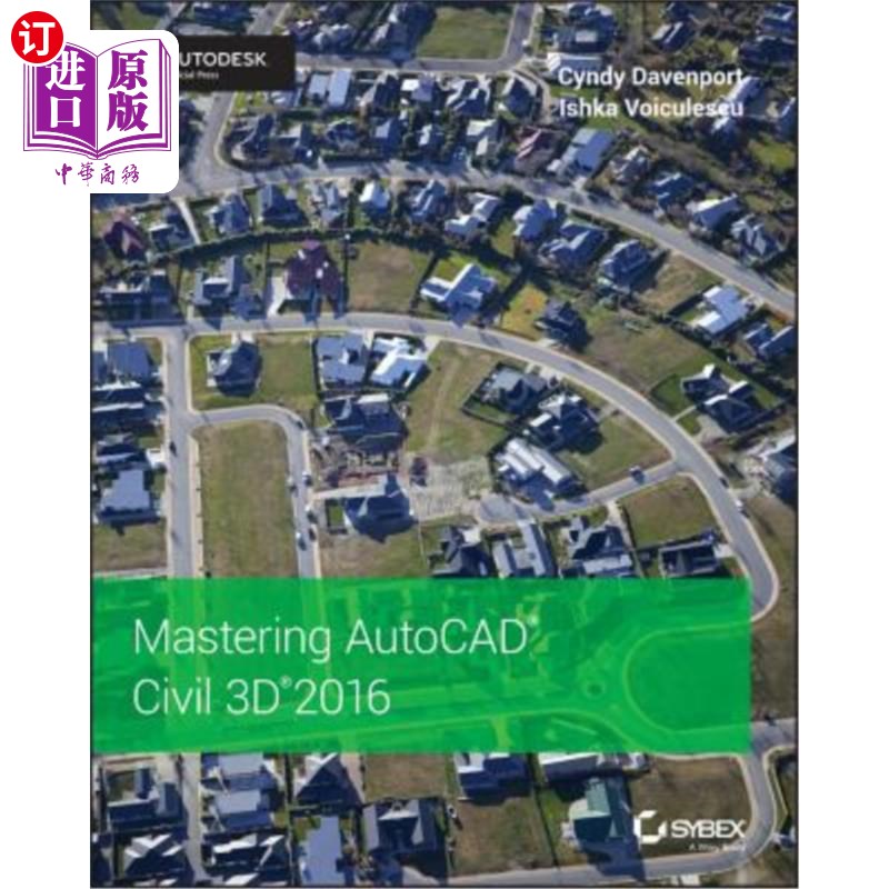 海外直订Mastering AutoCAD Civil 3D 2016: Autodesk Official Press 掌握AutoCAD Civil 3D 2016: Autodesk官方出版社