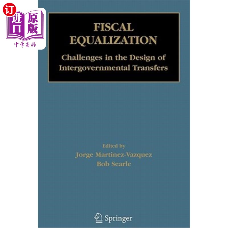 海外直订Fiscal Equalization: Challenges in the Design of Intergovernmental Transfers 财政均衡:政府间转移支付设计中的挑战
