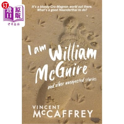 海外直订I am William McGuire: and other unexpected stories 我是威廉·麦奎尔，还有其他意想不到的故事