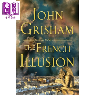 预售 法国幻象 The French Illusion 英文原版 JOHN GRISHAM 格里沙姆式惊悚小说【中商原版】