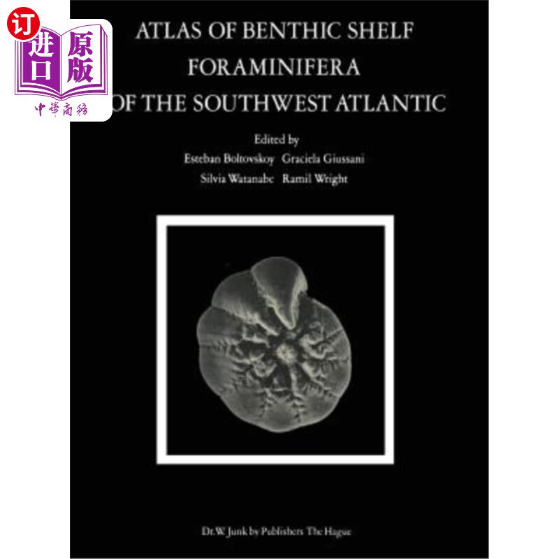 海外直订Atlas of Benthic Shelf Foraminifera of the Southwest Atlantic 西南大西洋底栖陆架有孔虫地图集