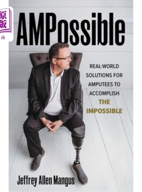海外直订医药图书Ampossible: Real-World Solutions for Amputees to Accomplish the Impossible 不可能:为截肢者完成不可