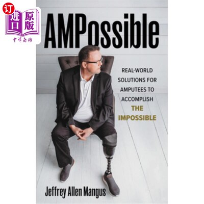海外直订医药图书Ampossible: Real-World Solutions for Amputees to Accomplish the Impossible 不可能:为截肢者完成不可
