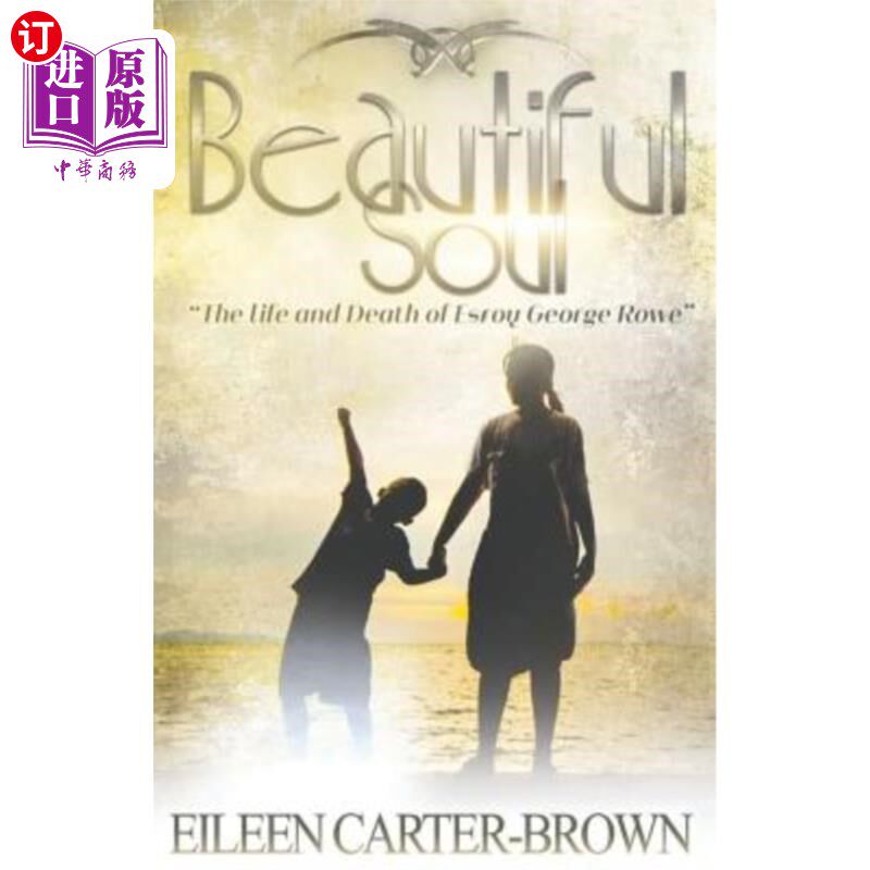 soul: the life and death of esroy george rowe 《美丽的灵魂:埃斯