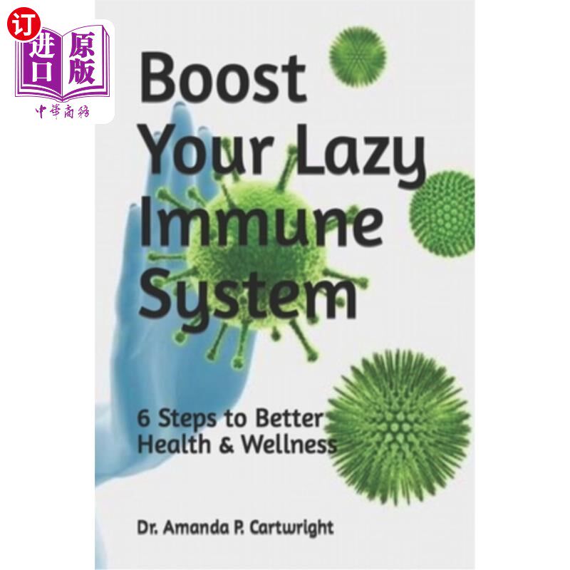 海外直订医药图书Boost Your Lazy Immune System: 6 Steps to Better Health and Wellness 增强你的懒惰免疫系统:6步让你