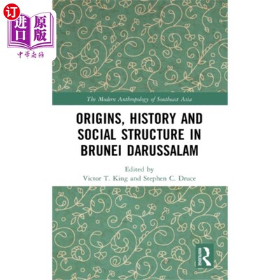 海外直订Origins, History and Social Structure in Brunei ... 文莱达鲁萨兰国的起源、历史和社会结构
