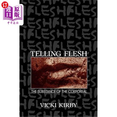 海外直订Telling Flesh: The Substance of the Corporeal 告诉肉体：物质的本质