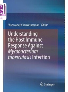 海外直订医药图书Understanding the Host Immune Response Against Mycobacterium Tuberculosis Infect 对结核分枝杆菌感染