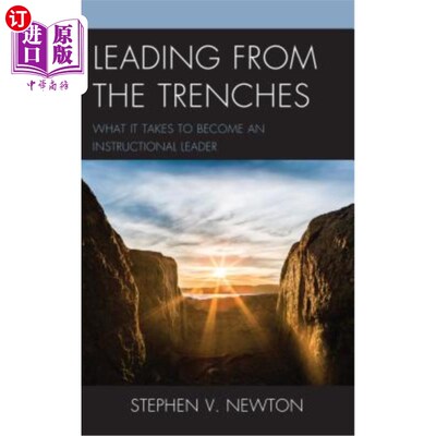 海外直订Leading from the Trenches: What It Takes to Become an Instructional Leader 从战壕中领导：成为教学领导者需要什么