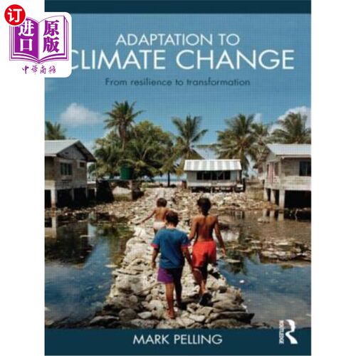 海外直订Adaptation to Climate Change: From Resilience to Transformation 适应气候变化:从恢复到转型