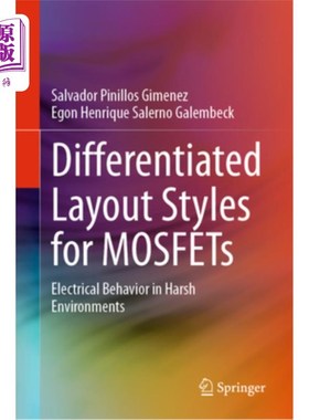 海外直订Differentiated Layout Styles for Mosfets: Electrical Behavior in Harsh Environme mosfet的差异化