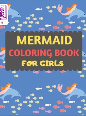 海外直订Mermaid Coloring Book For Girls: Mermaid coloring book for kids & toddlers -Merm 女孩美人鱼涂色书:儿童和幼