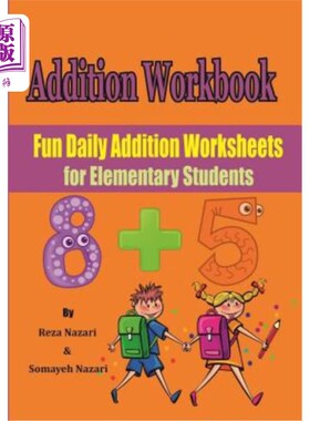 海外直订Addition Workbook: Fun Daily Addition Worksheets for Elementary Students 加法练习册：小学生有趣的日常加法练