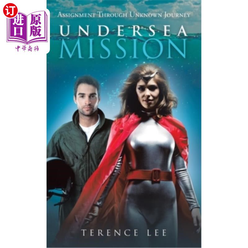 海外直订Undersea Mission: Assignment Through Unknown Journey 海底任务：未知旅程中的任务