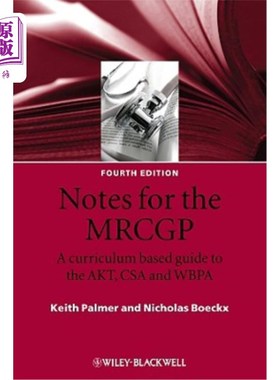 海外直订医药图书Notes for the MRCGP: A Curriculum Based Guide to the AKT, CSA and WBPA MRCGP注释：基于课程的AKT、CS